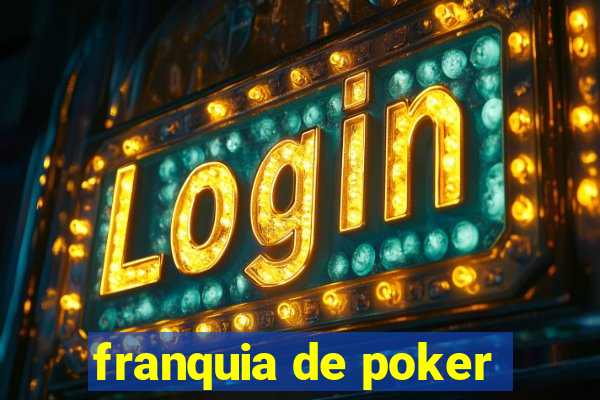 franquia de poker